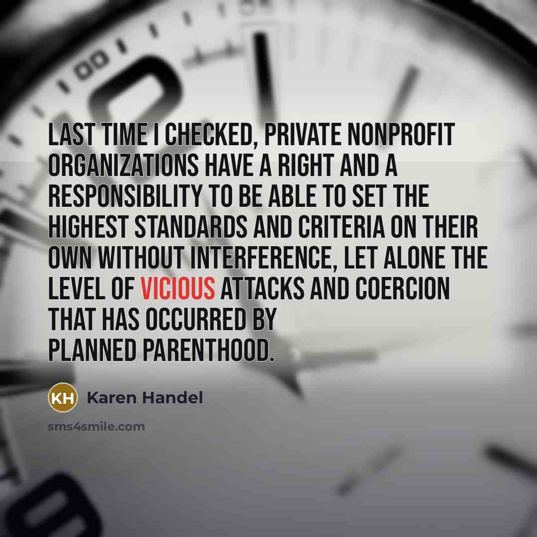 “Last time I checked, private nonprofit organizations have a right…” quote by Karen Handel
