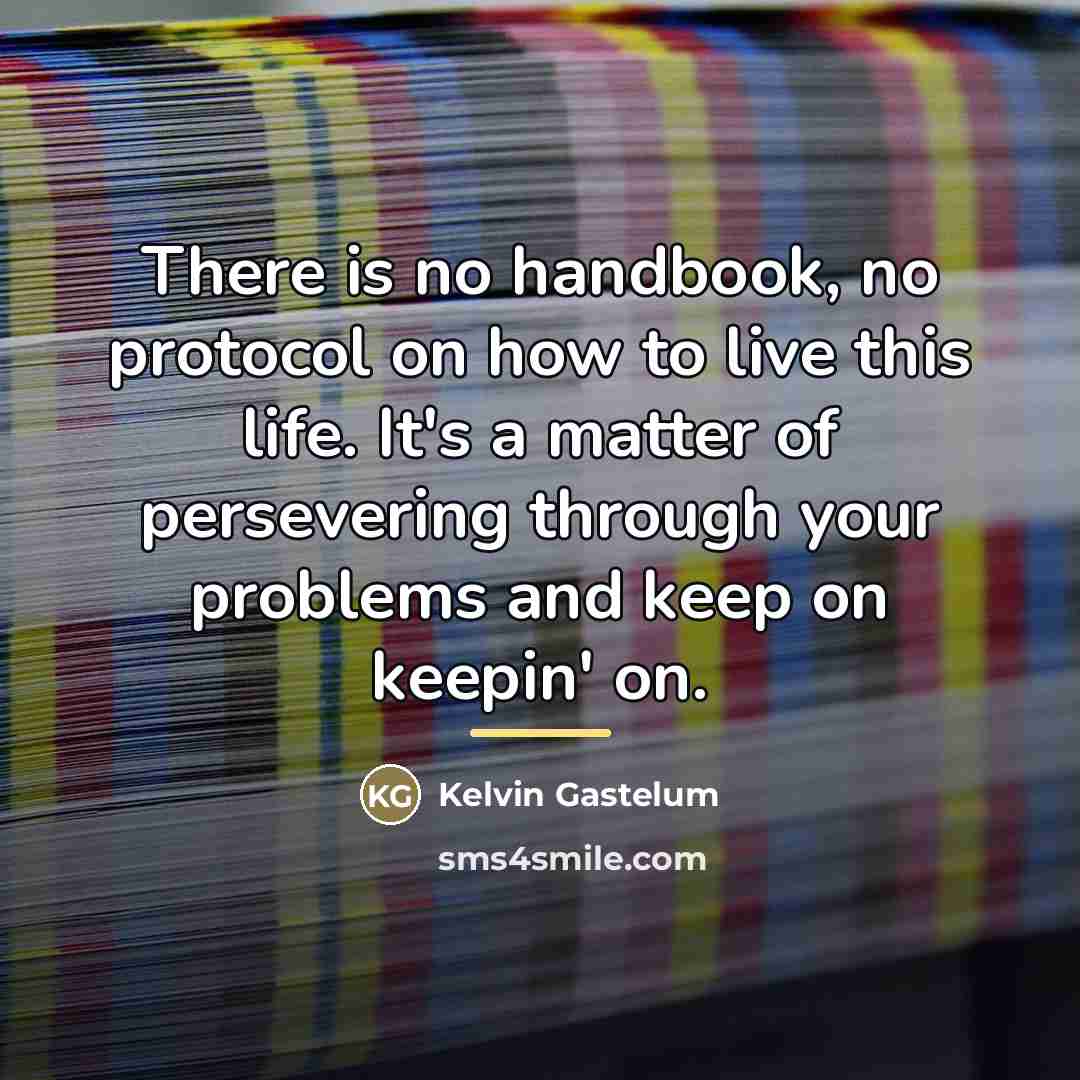 “There is no handbook, no protocol on how to live…” quote by Kelvin Gastelum
