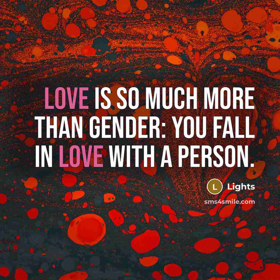 “Love is so much more than gender: You fall in…” quote by Lights
