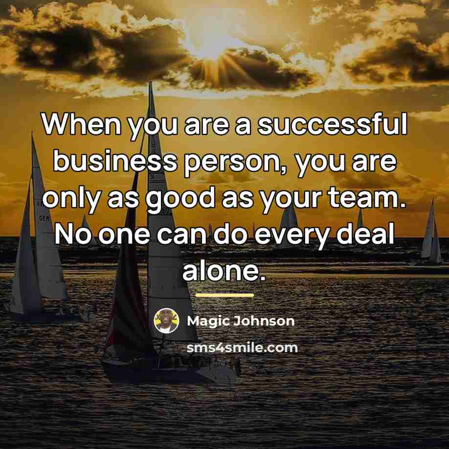 “When you are a successful business person, you are only…” quote by Magic Johnson