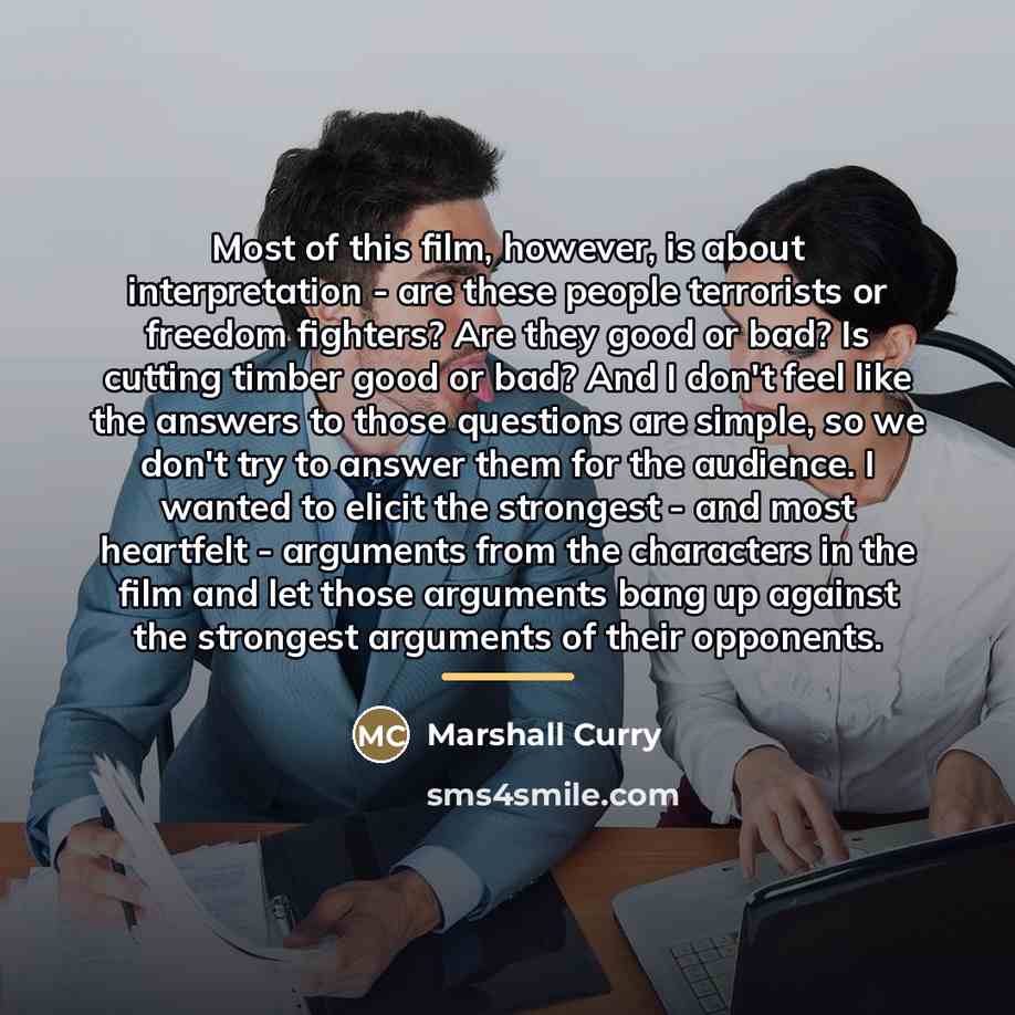 “Most of this film, however, is about interpretation - are…” quote by Marshall Curry