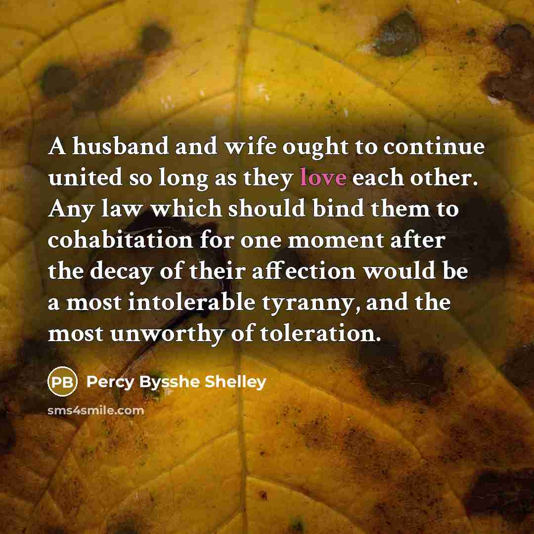 “A husband and wife ought to continue united so long…” quote by Percy Bysshe Shelley