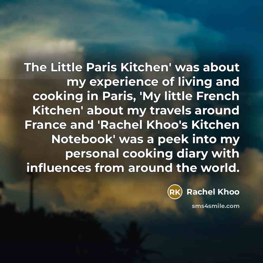 “The Little Paris Kitchen' was about my experience of living…” quote by Rachel Khoo