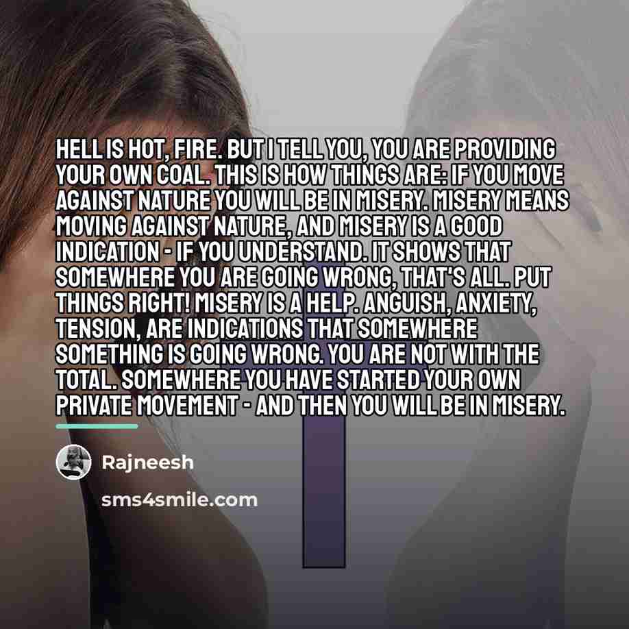 “Hell is hot, fire. But I tell you, you are…” quote by Rajneesh