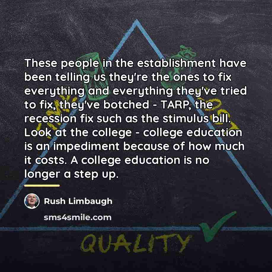 “These people in the establishment have been telling us they're…” quote by Rush Limbaugh