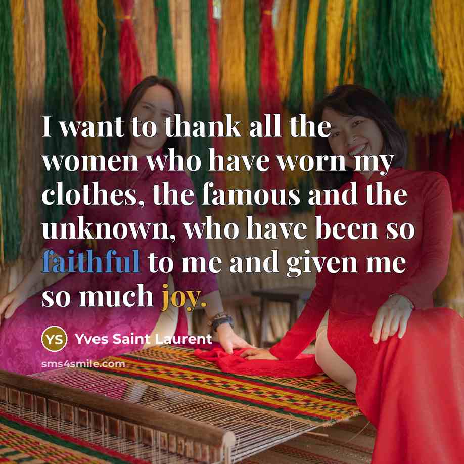 “I want to thank all the women who have worn…” quote by Yves Saint Laurent