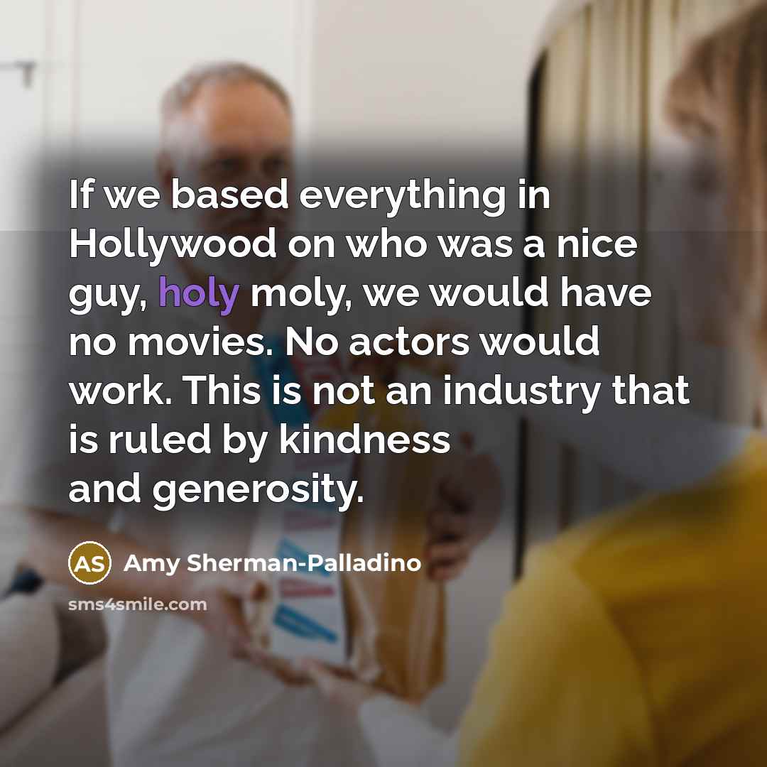 “If we based everything in Hollywood on who was a…” quote by Amy Sherman-Palladino