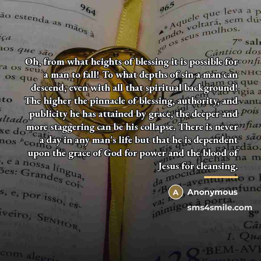 “Oh, from what heights of blessing it is possible for…” quote by Anonymous