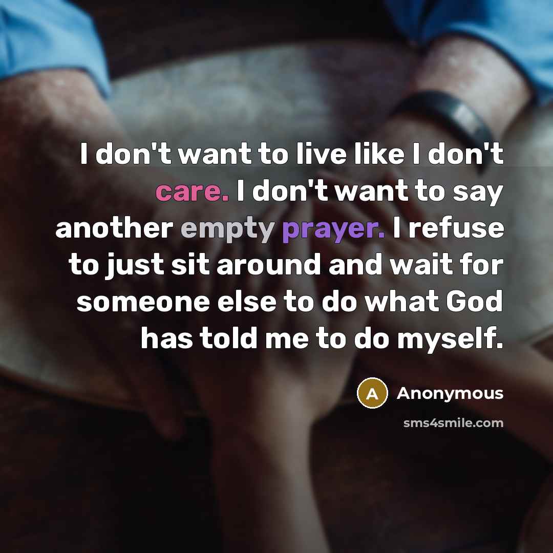 “I don't want to live like I don't care. I…” quote by Anonymous