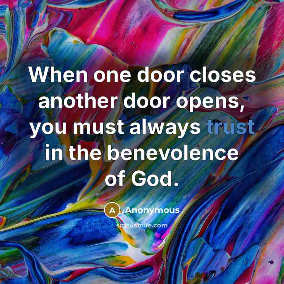 “When one door closes another door opens, you must always…” quote by Anonymous