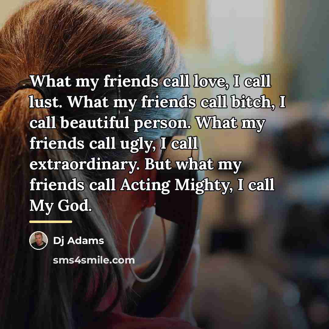 “What my friends call love, I call lust. What my…” quote by DJ Adams