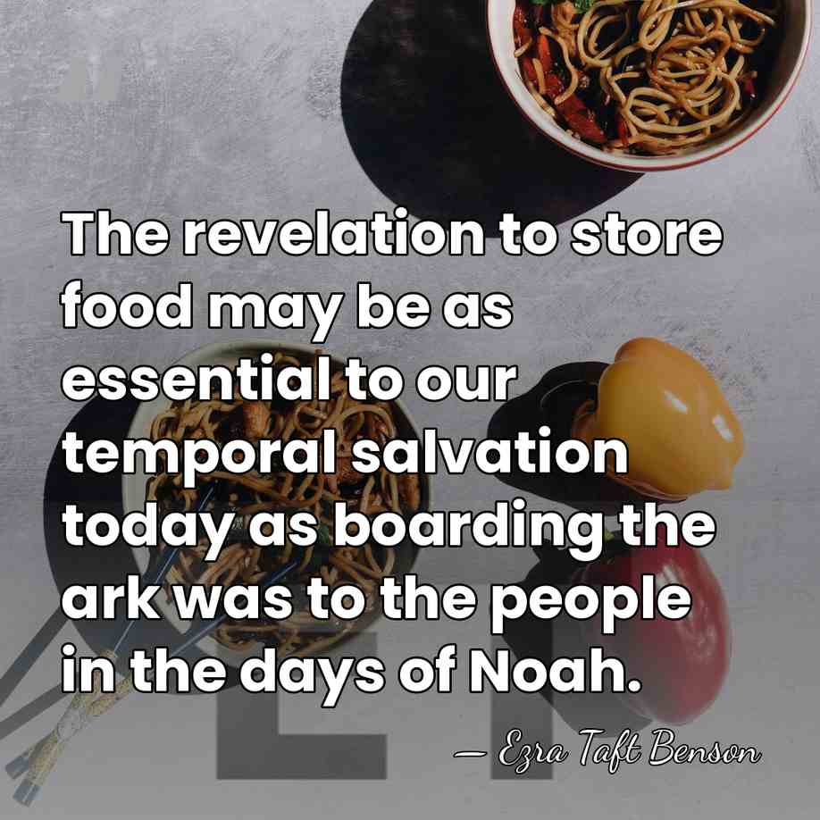 The revelation to store food may be as essential to our temporal&hellip; - Ezra Taft Benson