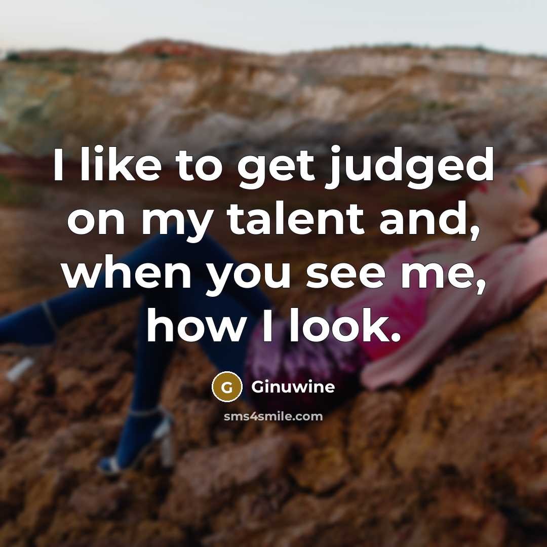 “I like to get judged on my talent and, when…” quote by Ginuwine