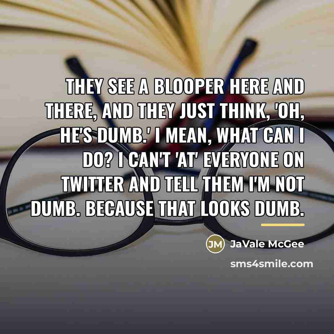 “They see a blooper here and there, and they just…” quote by JaVale McGee