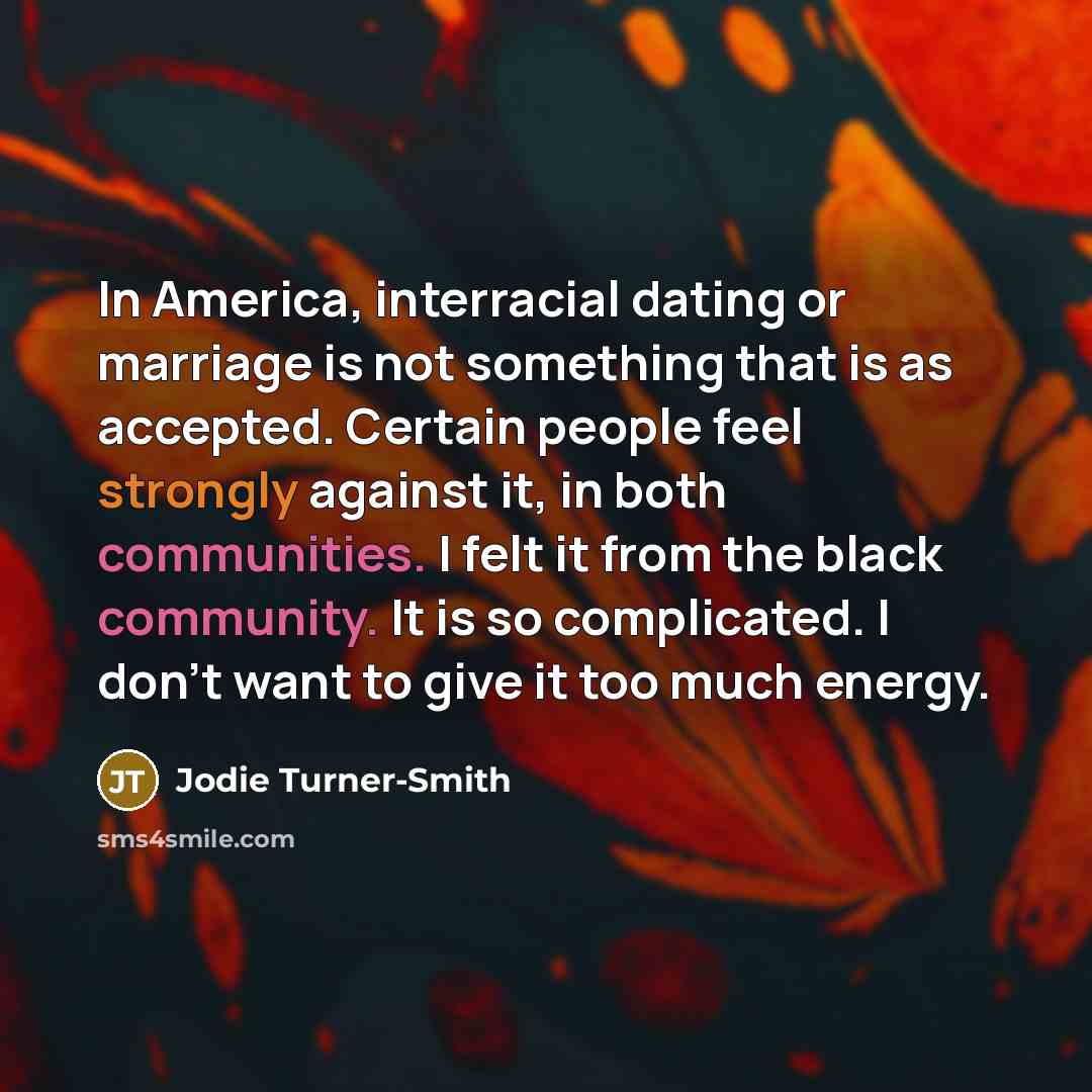 “In America, interracial dating or marriage is not something that…” quote by Jodie Turner-Smith