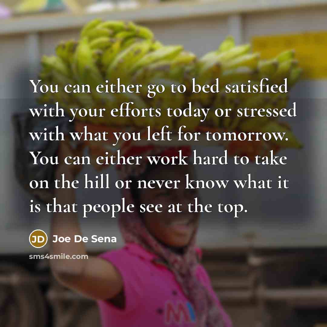 “You can either go to bed satisfied with your efforts…” quote by Joe De Sena