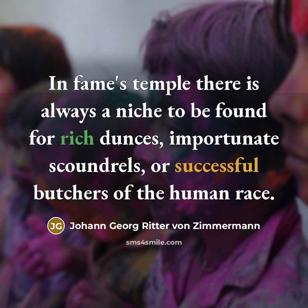 “In fame's temple there is always a niche to be…” quote by Johann Georg Ritter von Zimmermann