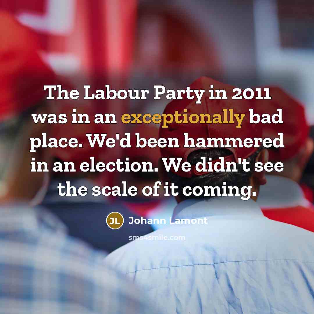 “The Labour Party in 2011 was in an exceptionally bad…” quote by Johann Lamont