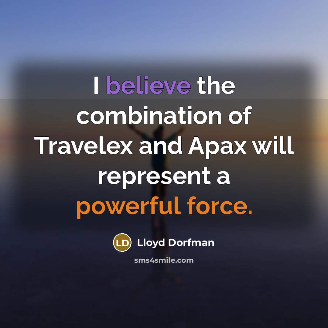 “I believe the combination of Travelex and Apax will represent…” quote by Lloyd Dorfman