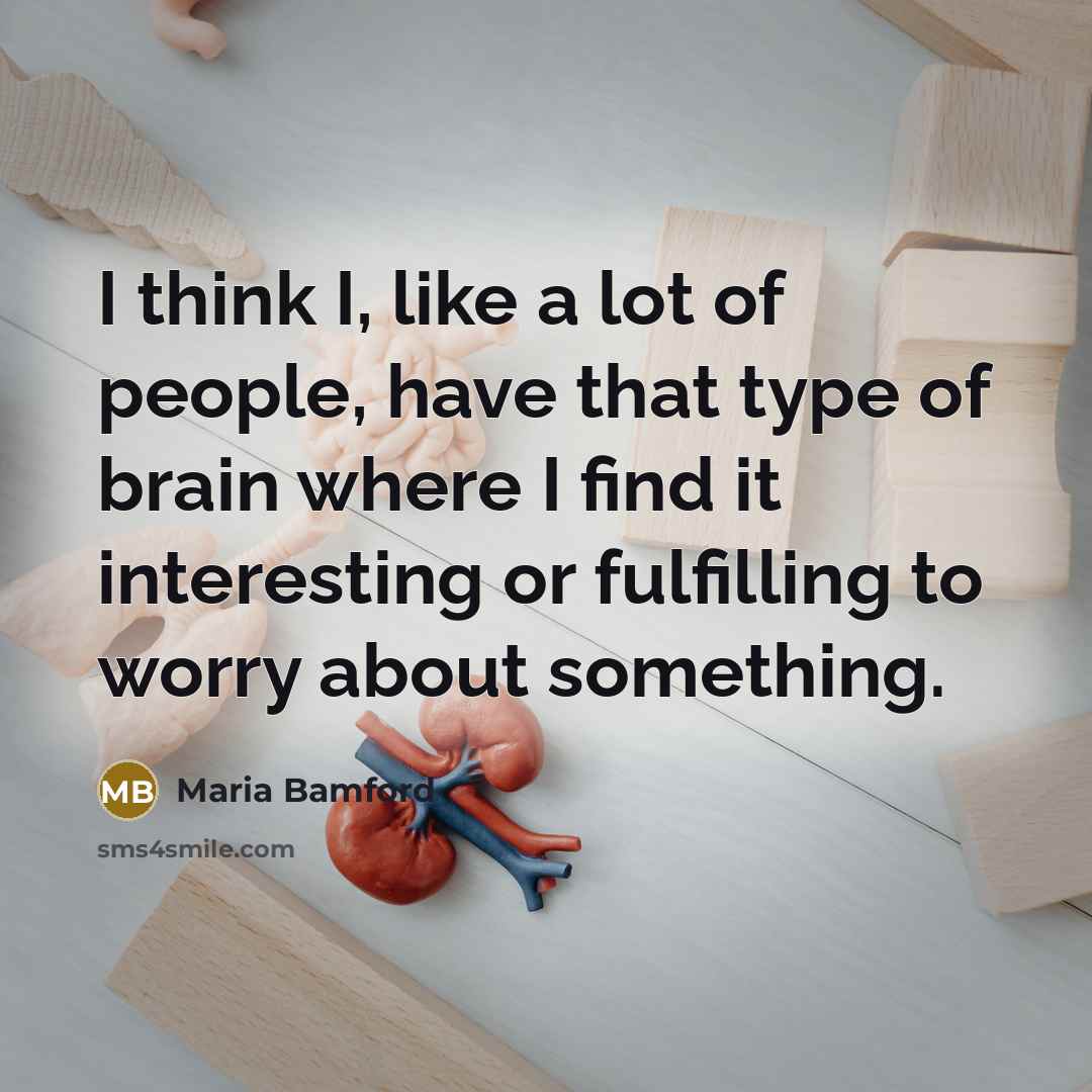 “I think I, like a lot of people, have that…” quote by Maria Bamford
