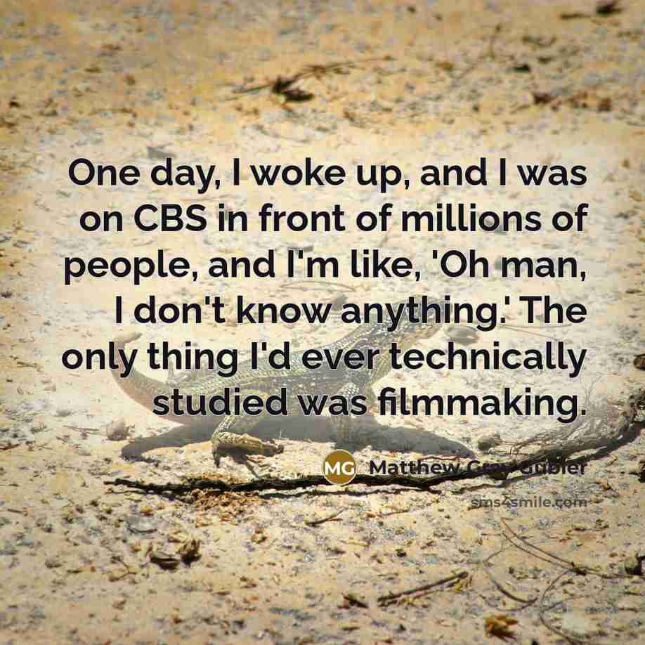 “One day, I woke up, and I was on CBS…” quote by Matthew Gray Gubler
