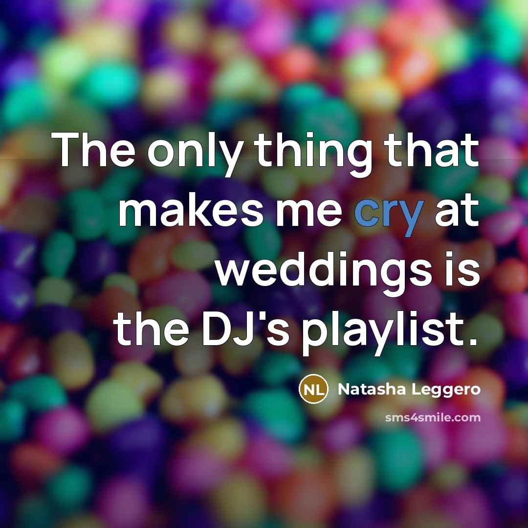 “The only thing that makes me cry at weddings is…” quote by Natasha Leggero