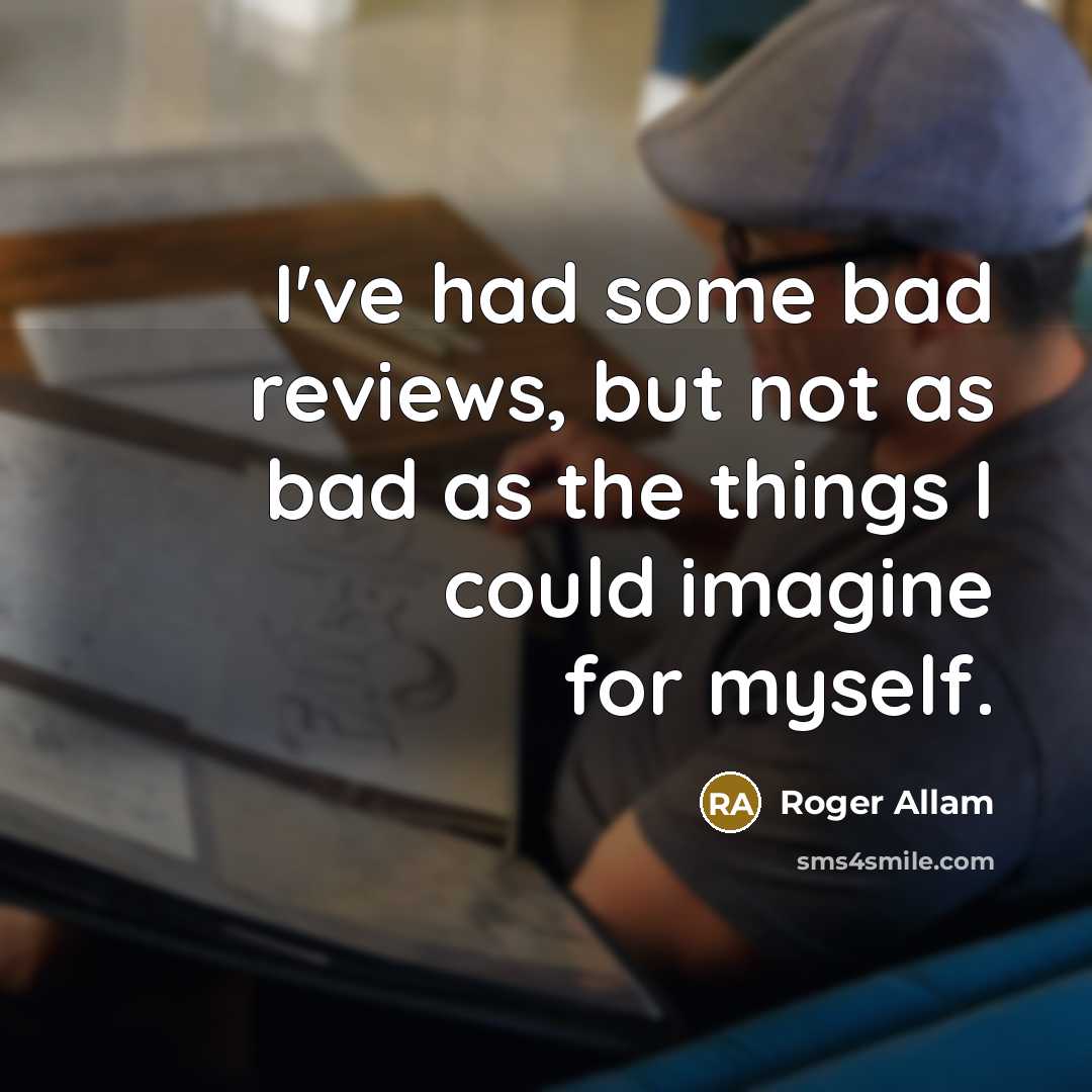 “I've had some bad reviews, but not as bad as…” quote by Roger Allam
