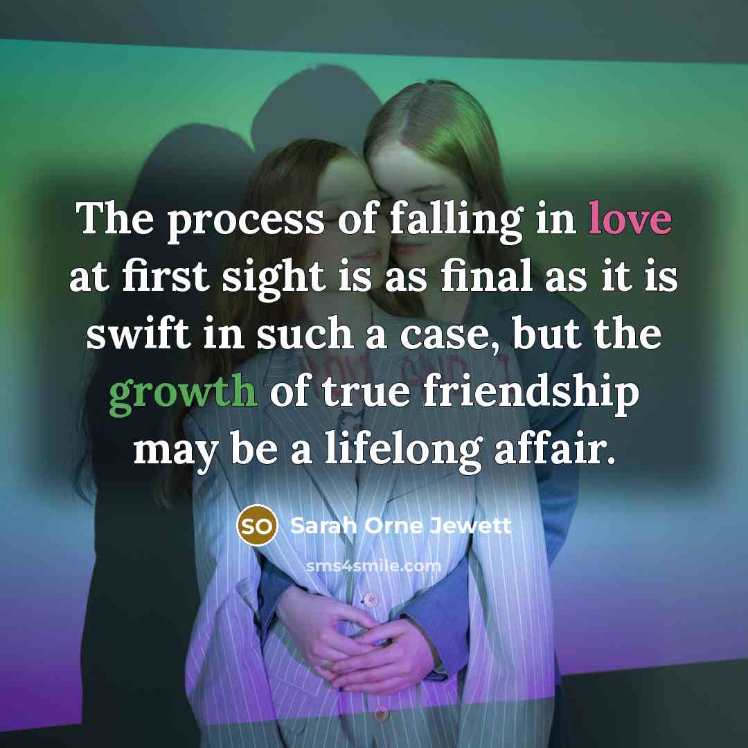 “The process of falling in love at first sight is…” quote by Sarah Orne Jewett