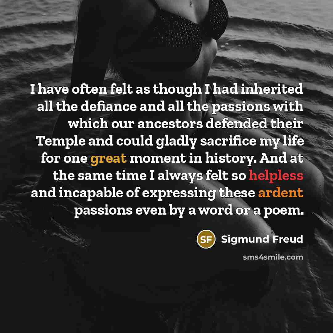 “I have often felt as though I had inherited all…” quote by Sigmund Freud