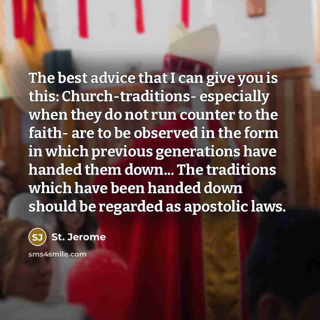 “The best advice that I can give you is this:…” quote by St. Jerome