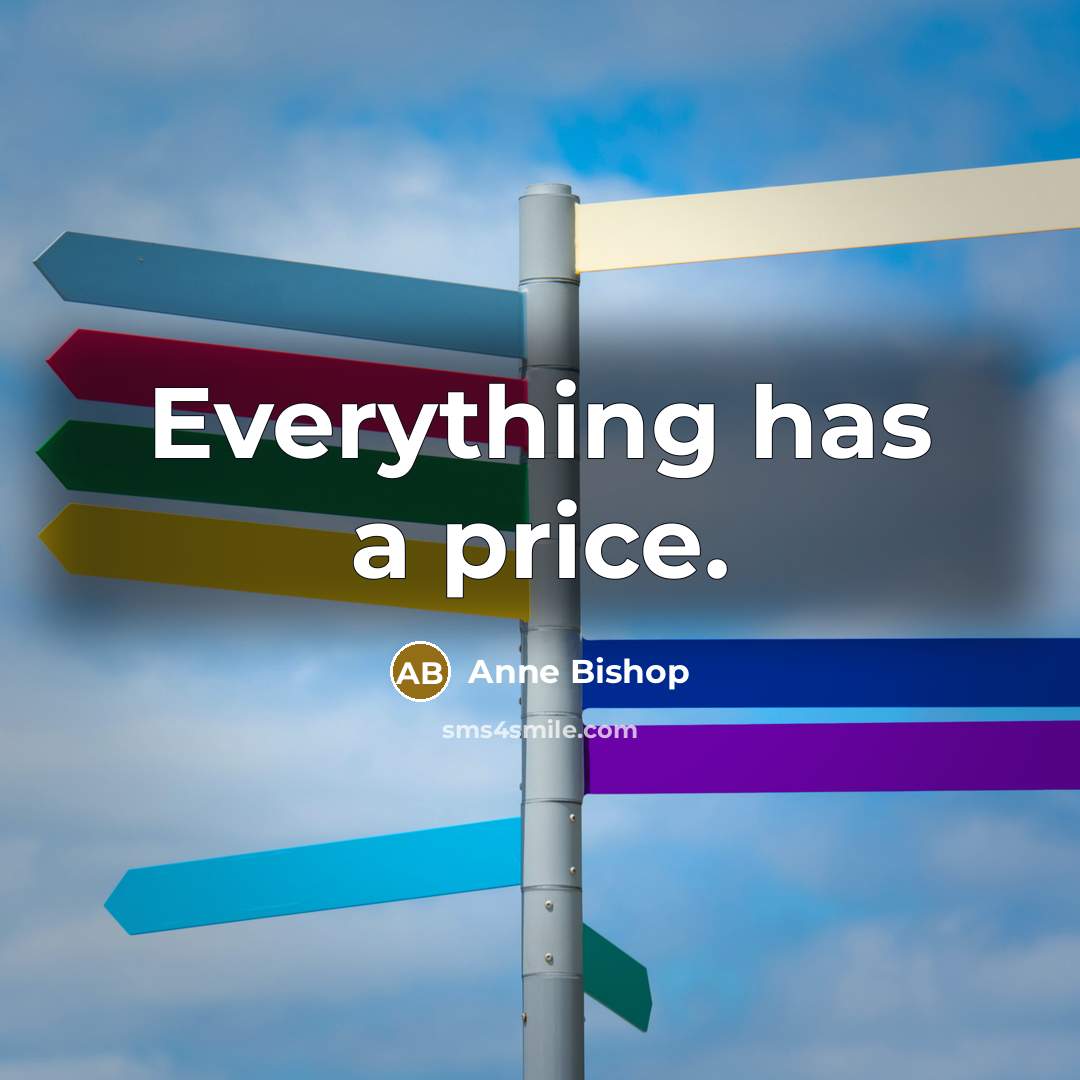 “Everything has a price.…” quote by Anne Bishop