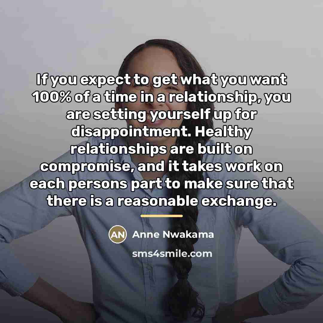 “If you expect to get what you want 100% of…” quote by Anne Nwakama