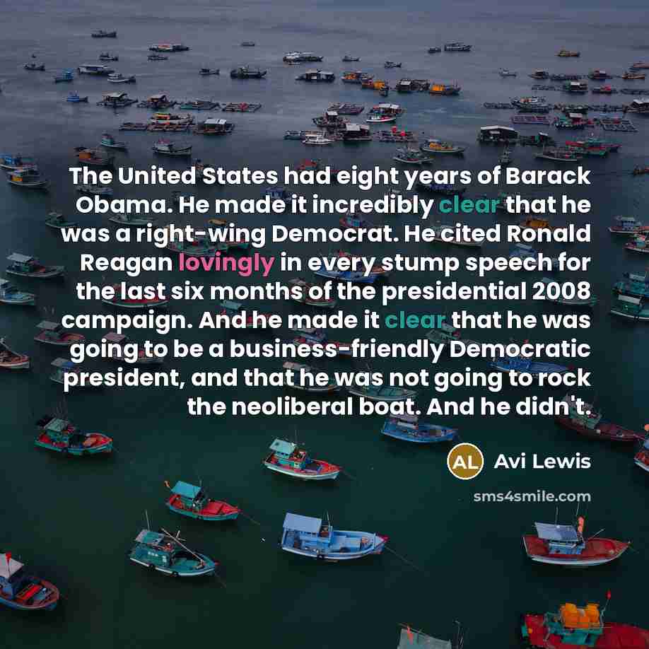 “The United States had eight years of Barack Obama. He…” quote by Avi Lewis