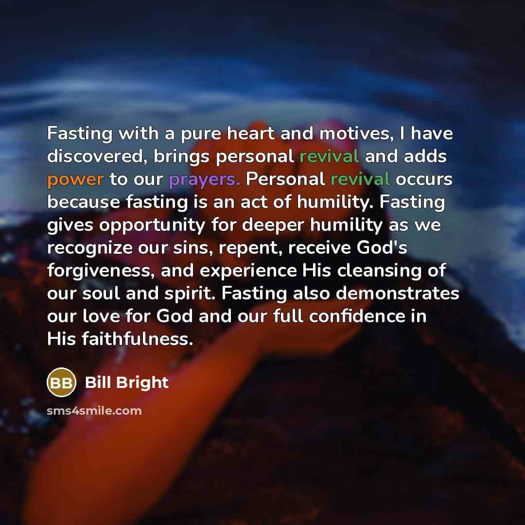 “Fasting with a pure heart and motives, I have discovered,…” quote by Bill Bright