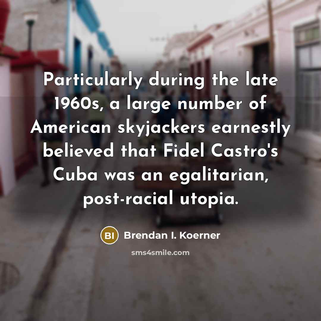 “Particularly during the late 1960s, a large number of American…” quote by Brendan I. Koerner