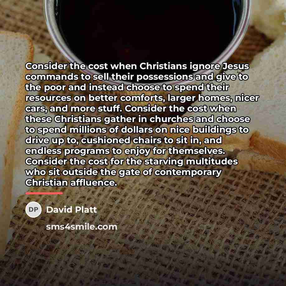 “Consider the cost when Christians ignore Jesus commands to sell…” quote by David Platt