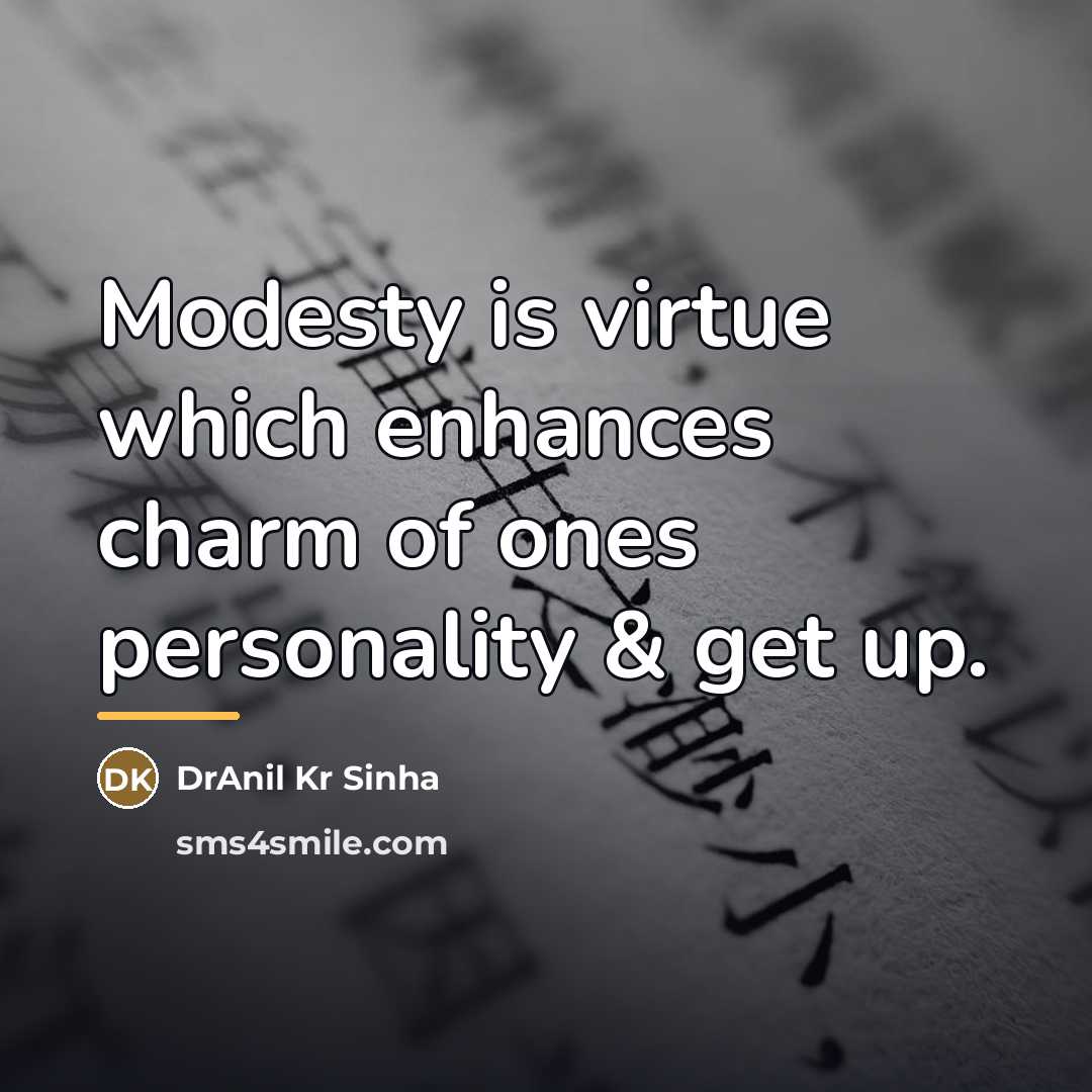 “Modesty is virtue which enhances charm of ones personality &…” quote by DrAnil Kr Sinha