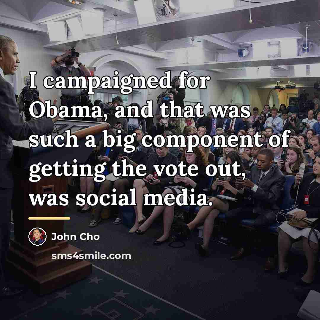 “I campaigned for Obama, and that was such a big…” quote by John Cho