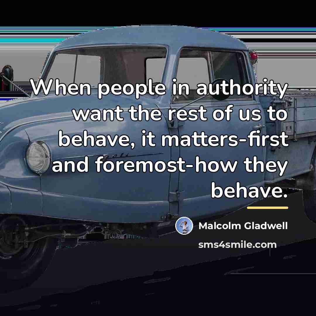 “When people in authority want the rest of us to…” quote by Malcolm Gladwell