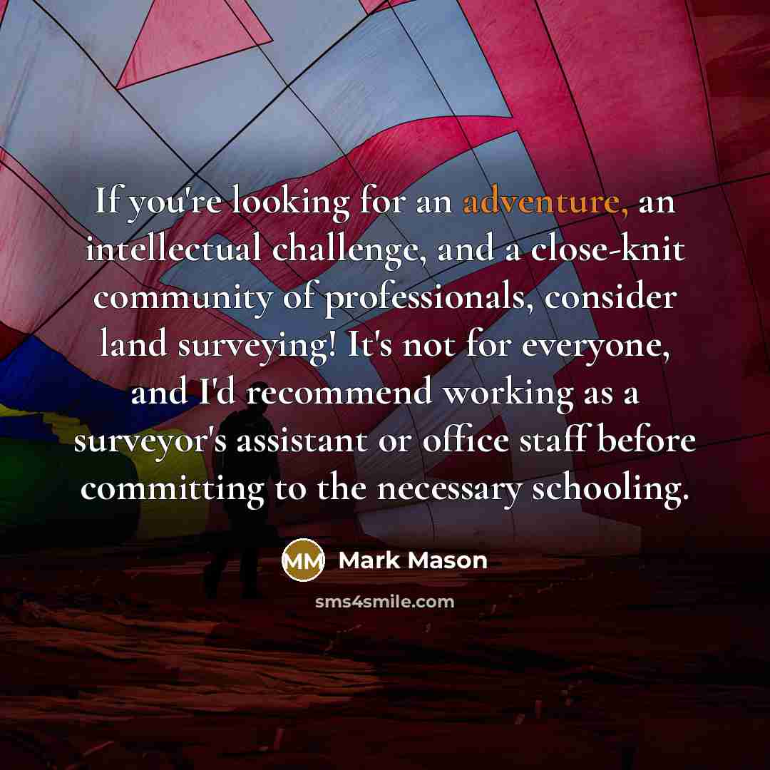 “If you're looking for an adventure, an intellectual challenge, and…” quote by Mark Mason
