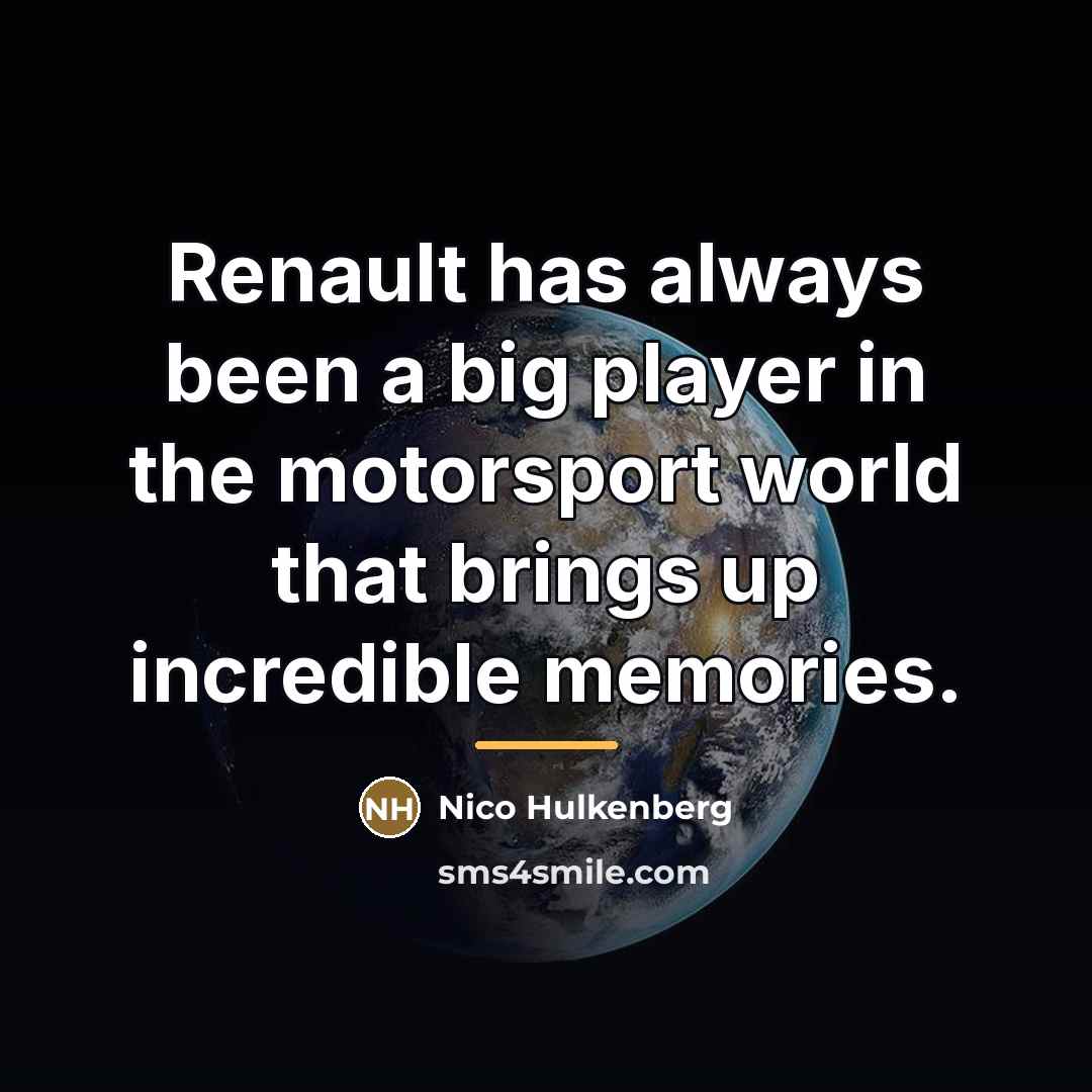 “Renault has always been a big player in the motorsport…” quote by Nico Hulkenberg