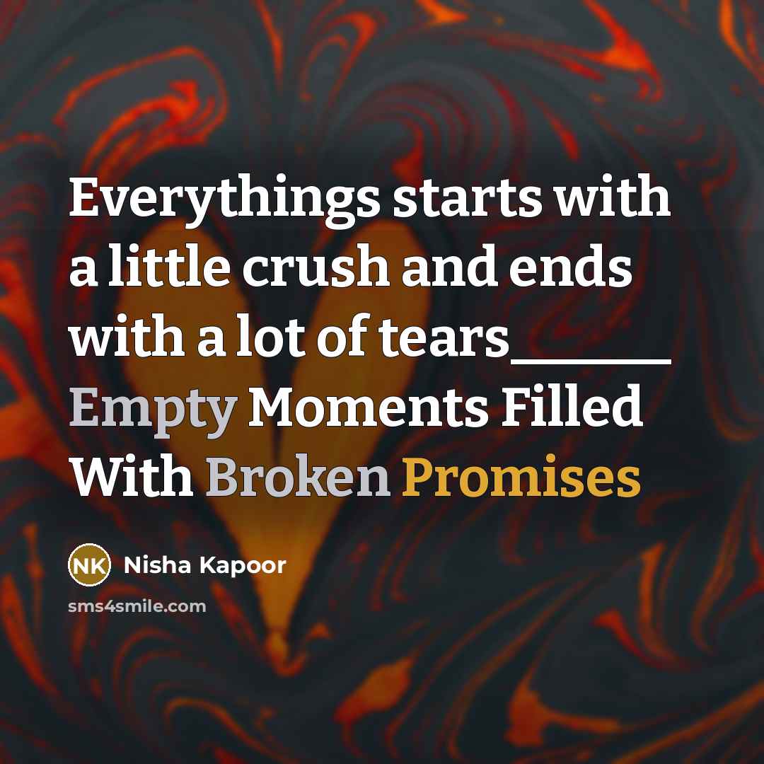 “Everythings starts with a little crush and ends with a…” quote by Nisha Kapoor