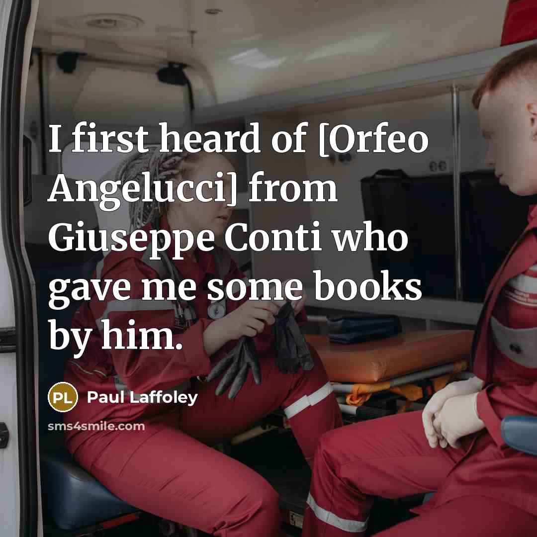 “I first heard of [Orfeo Angelucci] from Giuseppe Conti who…” quote by Paul Laffoley