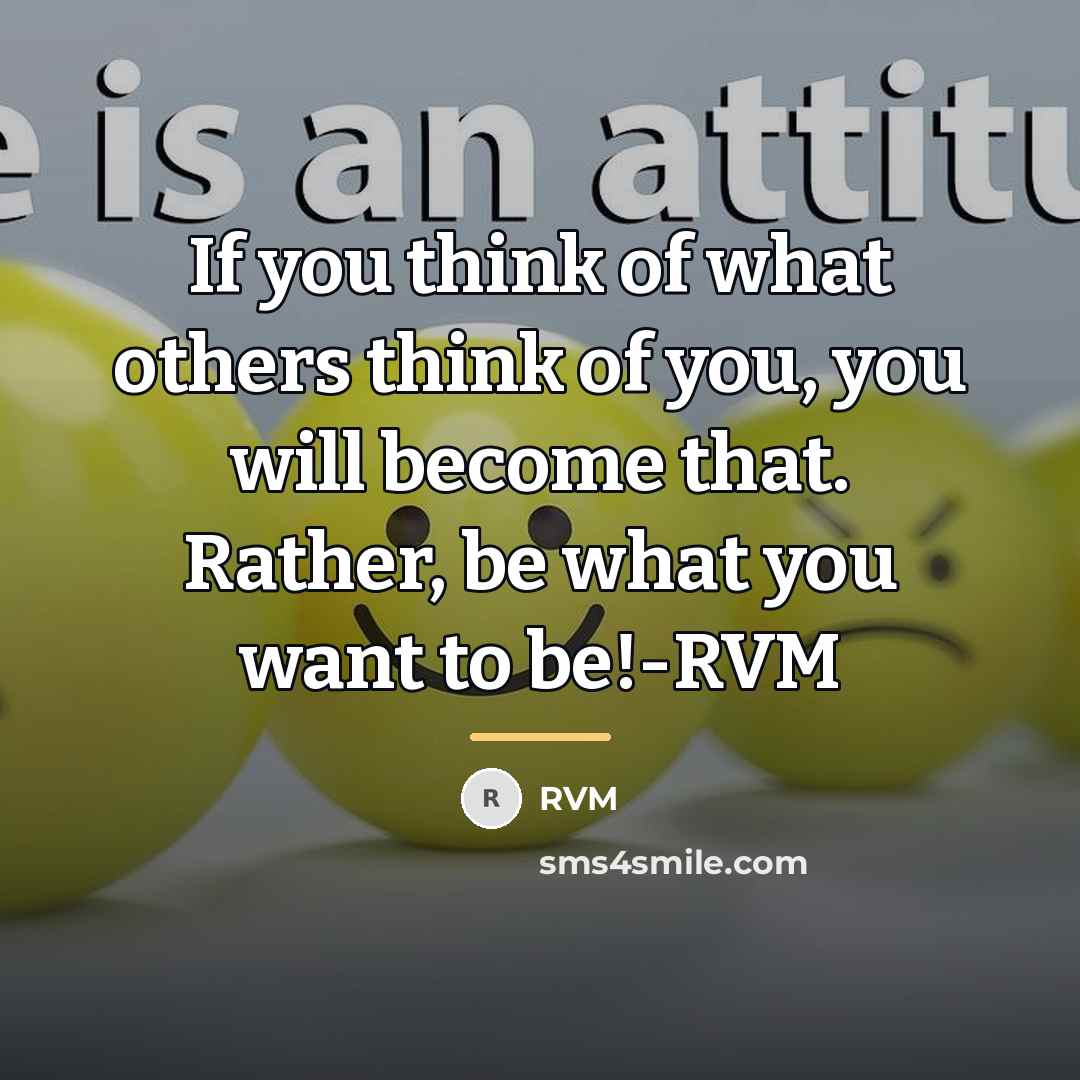 “If you think of what others think of you, you…” quote by RVM