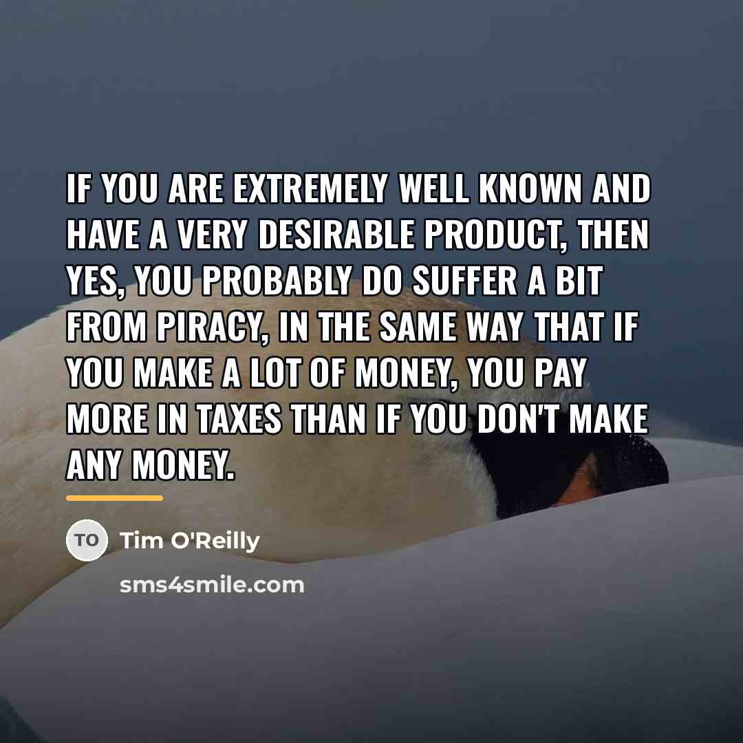 “If you are extremely well known and have a very…” quote by Tim O'Reilly