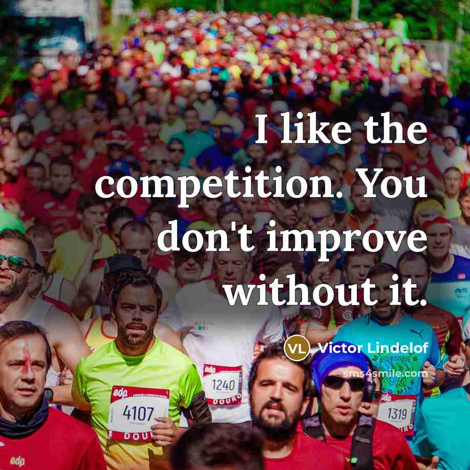 “I like the competition. You don't improve without it.…” quote by Victor Lindelof