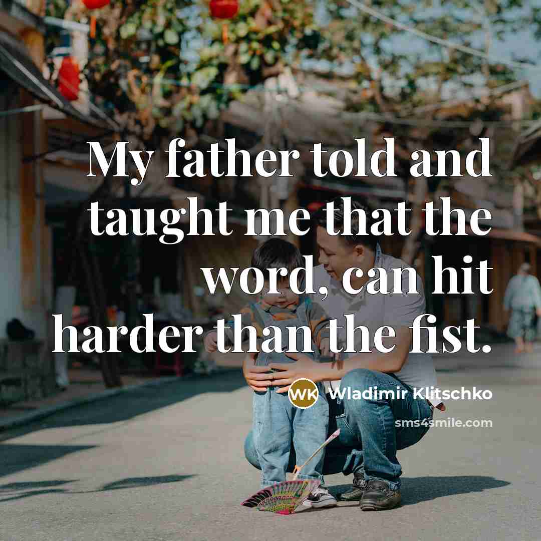 “My father told and taught me that the word, can…” quote by Wladimir Klitschko