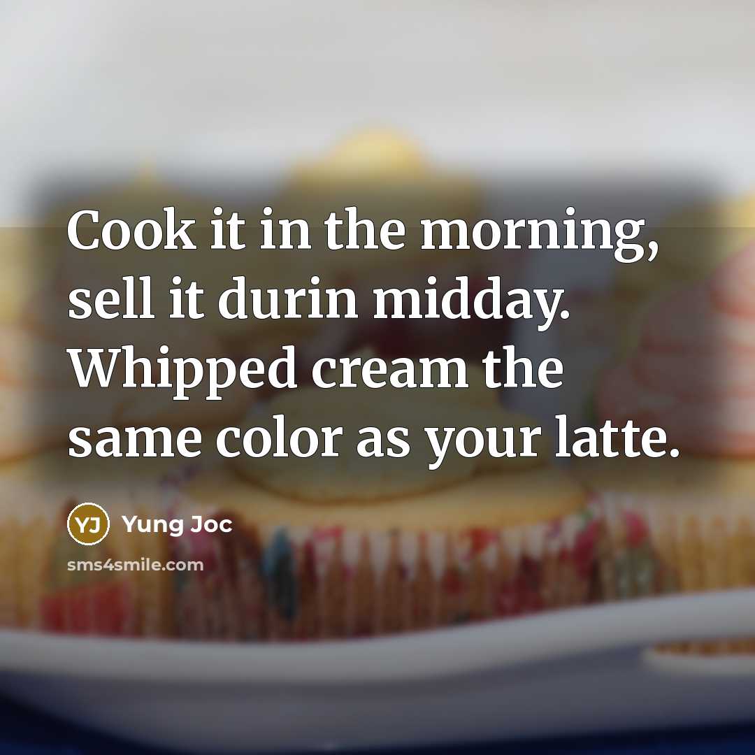 “Cook it in the morning, sell it durin midday. Whipped…” quote by Yung Joc