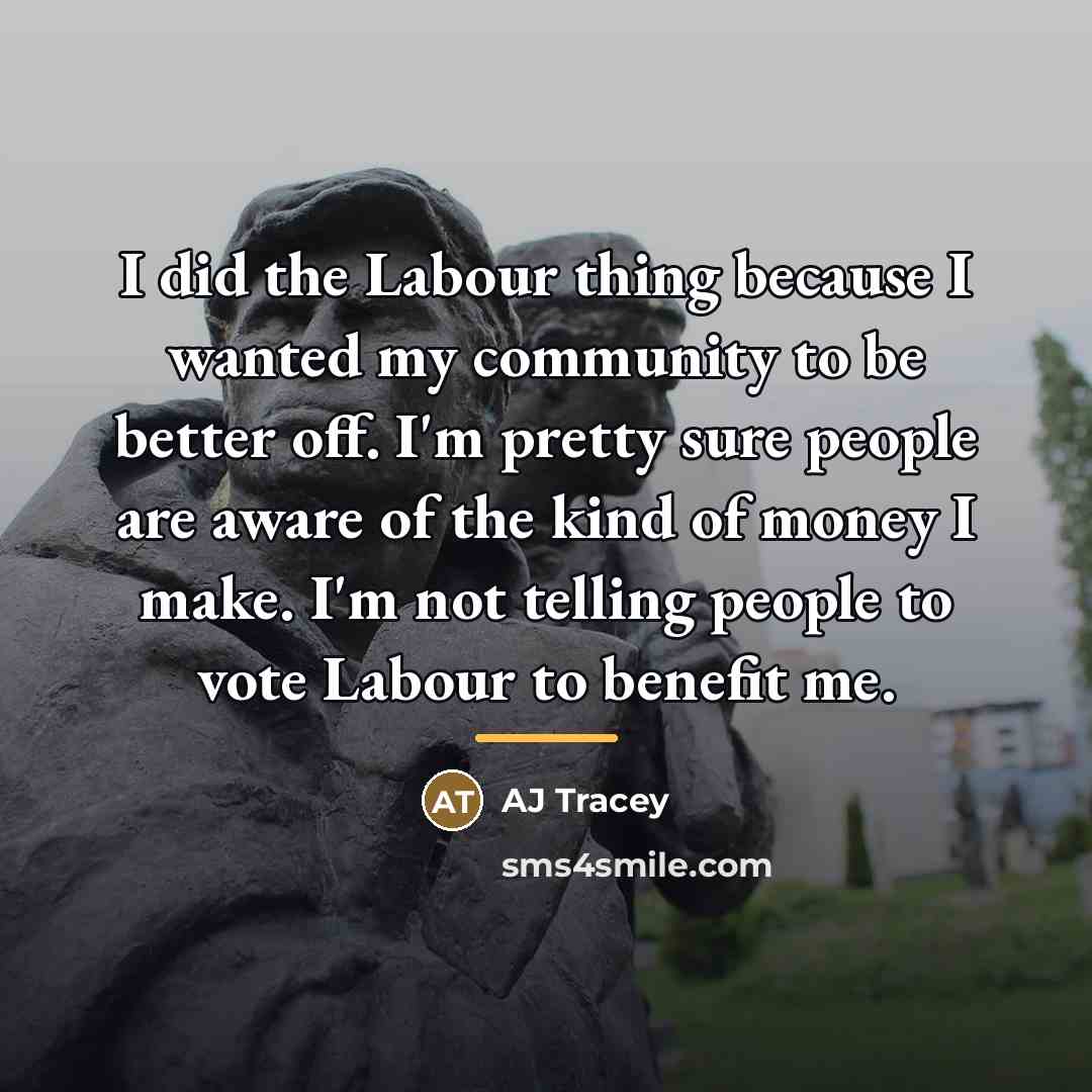 “I did the Labour thing because I wanted my community…” quote by AJ Tracey