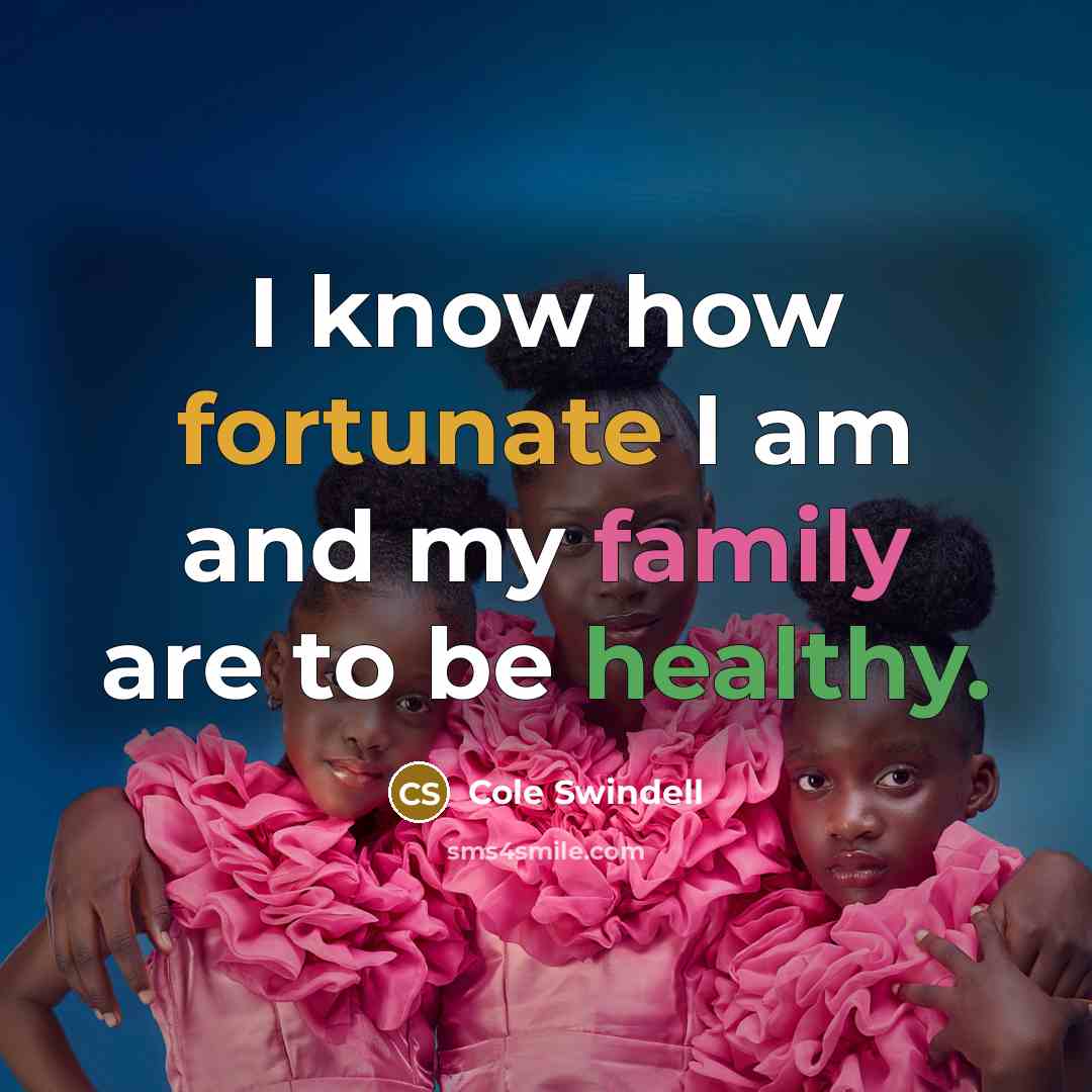 “I know how fortunate I am and my family are…” quote by Cole Swindell